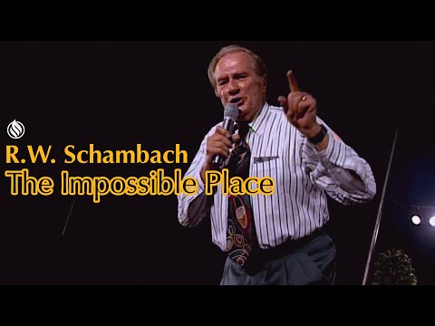 The Impossible Place - R.W. Schambach Classic Tent Preaching