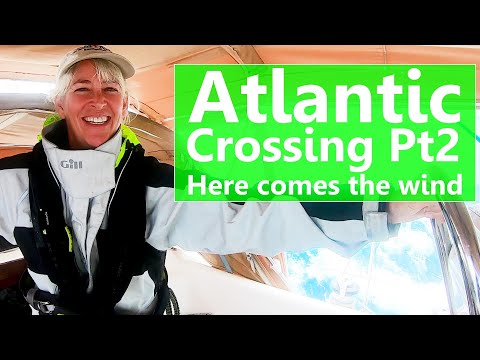 Ep 107 Atlantic Crossing  Pt2: Here Comes the Wind