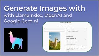 Download the video "Create an Image Generation Agent with LlamaIndex, OpenAI and Google Gemini"