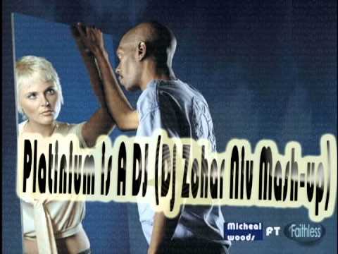 Platinum is A DJ Dj Zohar niv Mashup)