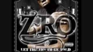 z-ro dont wanna hurt nobody fet.trae and lil boss