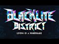 Blacklite District - Living in a Nightmare (mashup)