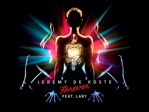 Jeremy de koste feat Lary - Forever