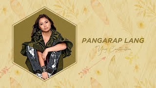 Yeng Constantino - Pangarap Lang [Official Audio] ♪