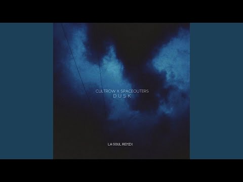 Dusk (La Soul Remix)