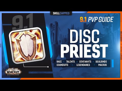 DISC PRIEST 9.1 PvP Guide | Best Race, Talents, Covenants, Soulbinds, Conduits, Gear & Macros