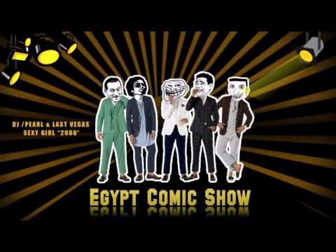 Egypt Comic Show . DJ . PEARL & LAST VEGAS . SEXY GIRL 2008