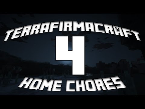 TerraFirmaCraft - E4 Home Chores