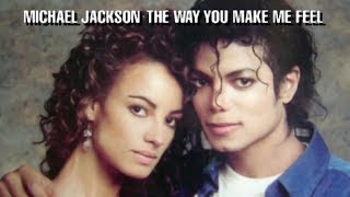 Michael Jackson - The Way You Make Me Feel (2012 Remaster) (Audio Quality CDQ)
