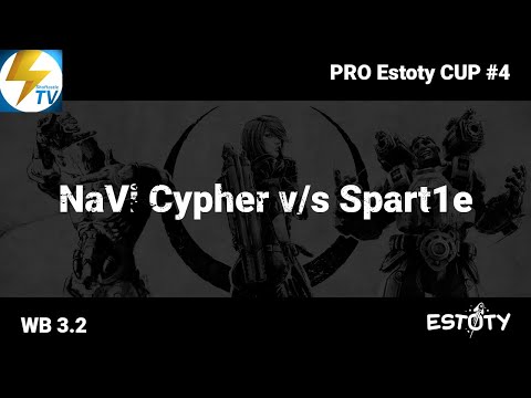 PRO Estoty CUP #4 - WB 3.2  - NaVi Cypher v/s Spart1e