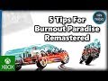 Tips and Tricks - 5 Tips for Burnout Paradise Remastered
