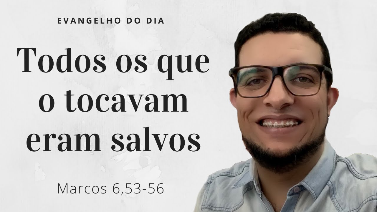 TODOS OS QUE O TOCAVAM ERAM SALVOS: Explicação de Marcos 6,53-56. JOÃO CLAUDIO RUFINO