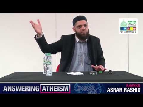 Answering Atheism - University of Manchester | Shaykh Asrar Rashid