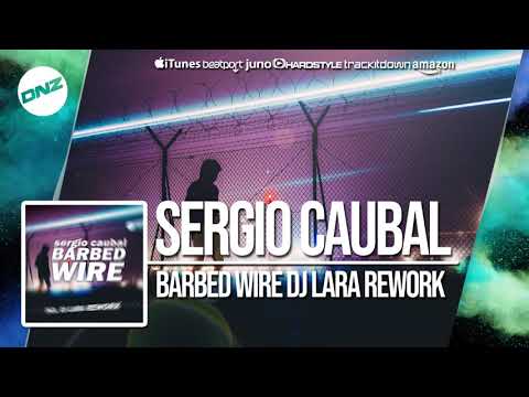 DNZF450 // SERGIO CAUBAL - BARBED WIRE DJ LARA REWORK (Official Video DNZ Records)