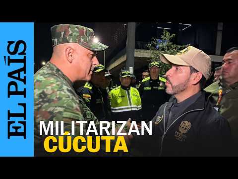 De la Espriella ORDENA la militarización de CÚCUTA tras ola de violencia en la frontera | EL PAÍS