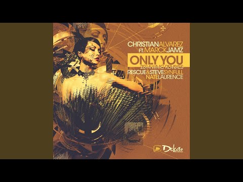 Only You (Rescue & Steve Synful Remix) (feat. Marck Jamz)