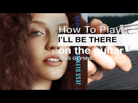I'll Be There - Jess Glynne