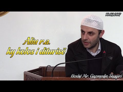 Aliu r.a.  ky kolos i diturisë (10.03.2017)