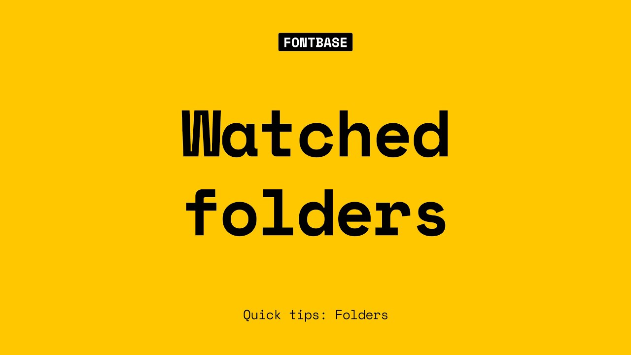Watched Folders in FontBase