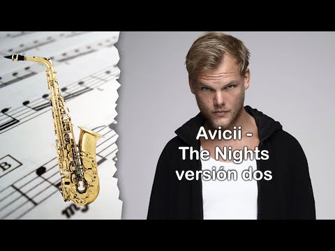 Partitura Avicii - The Nights versión dos Saxofón Alto