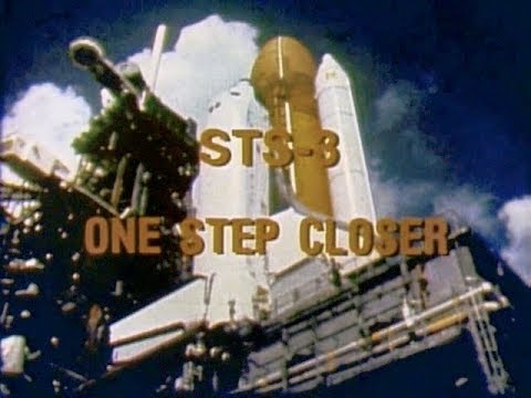 STS-3: ONE STEP CLOSER (1982) - NASA documentary