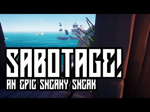 Sabotage! An EPIC Sneaky Sneak! - Hitbotc | Sea Of Thieves