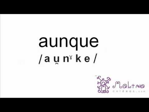 Cómo pronunciar aunque