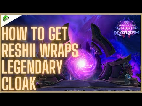 How to get Reshii Wraps Legendary Cloak - Full Questchain | The War Within