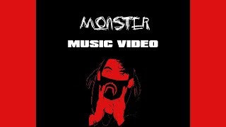 MONSTER Music Video