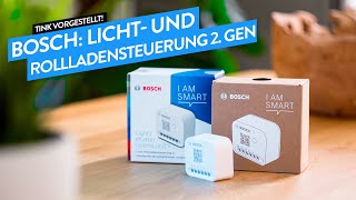Bosch Smart Home: Die neue Licht- und Rollladensteuerung 2022. - tink Vorgestellt!