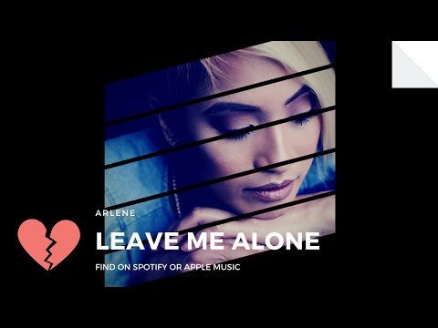 Arlene - Leave Me Alone