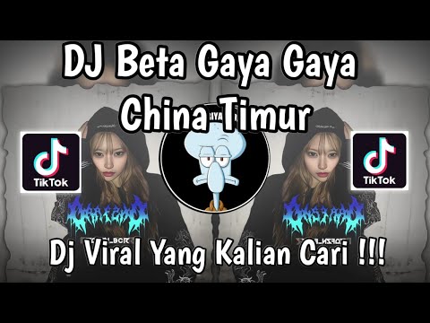 DJ BETA GAYA GAYA - CHINA TIMUR BASS FULL DROP SIUL TRENDING TIKTOK TERBARU (Prengky Gantay Remix)