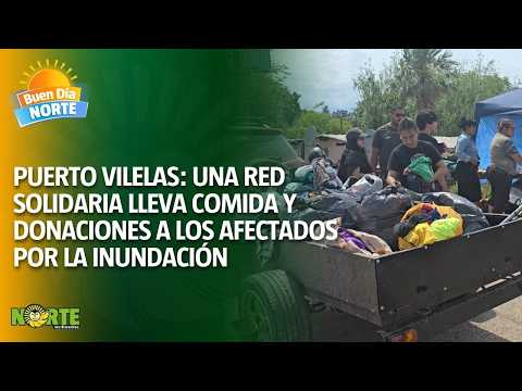 ❤️ Puerto Vilelas: una red solidaria lleva comida y donaciones a los afectados por la inundación