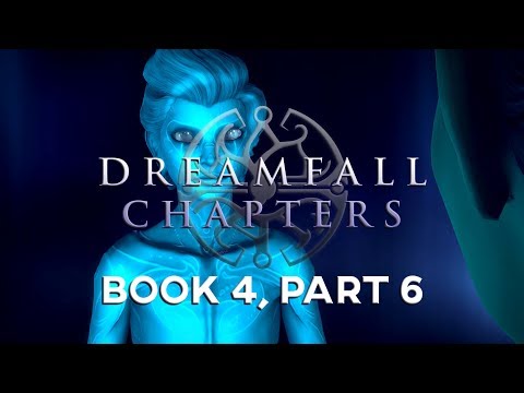 DREAMFALL CHAPTERS, Final Cut - Book4, Part 6 "The First Dreamer"