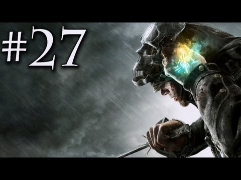 Dishonored - Walkthrough Part 27 (X360/PS3/PC) [HD] (Gameplay)