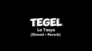 Download lagu TEGEL - LA TASYA (SLOWED REVERB) mp3 Download lagu TEGEL - LA TASYA (SLOWED REVERB) mp3