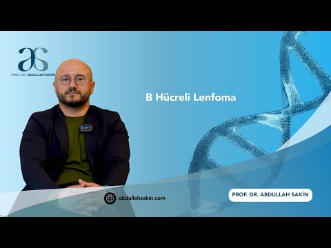 B HÜCRELİ LENFOMA NEDİR? HAKKINDA BİLMENİZ GEREKENLER.