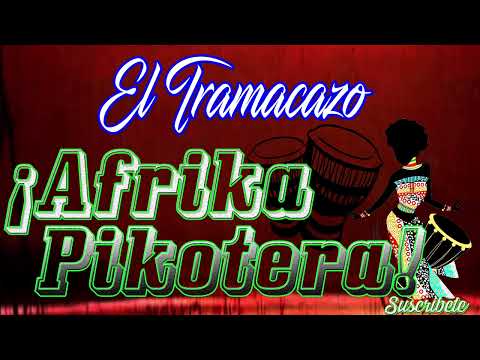 EL TRAMACAZO - Música Africana