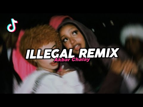 DJ ILLEGAL REMIX VIRAL FYP TIKTOK TERBARU 2025! Akbar Chalay