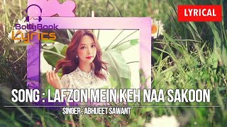 Lafzon Mein Keh Naa Sakoon (Lyrics) - Abhijeet Saw