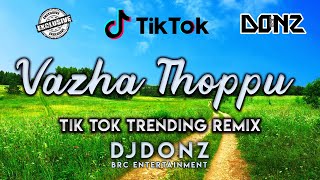 Dj DONZ - Vazha Thoppu Mix 90s Hitz - Tik Tok Tren