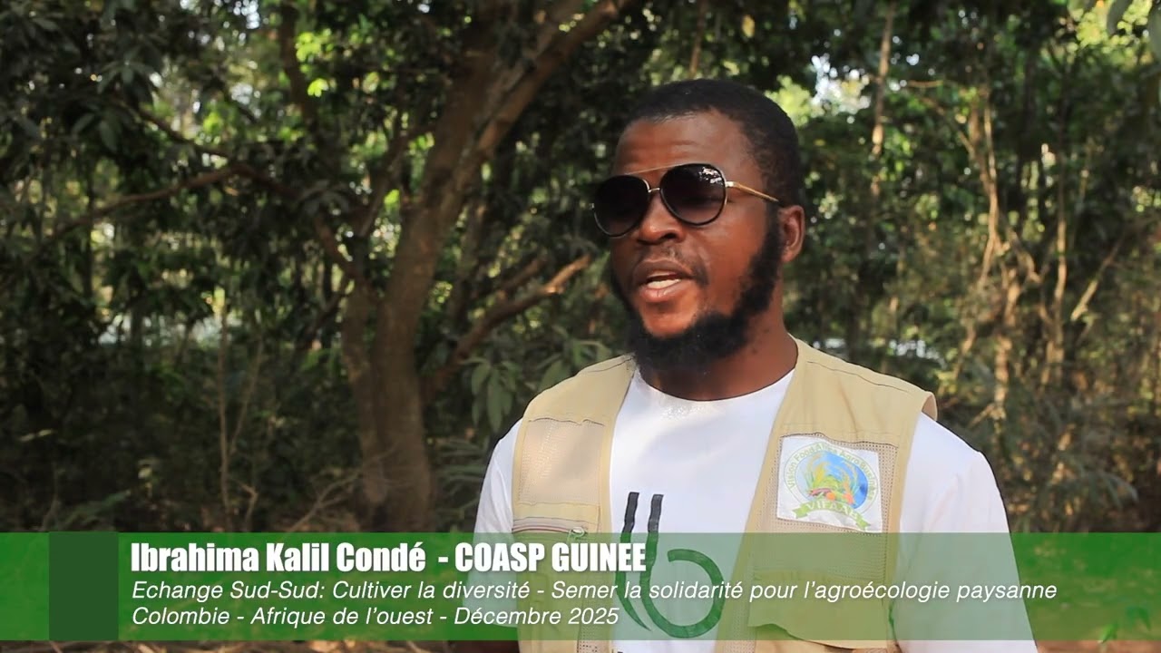 Ibrahima Kalil CONDE, COASP Guinee. Seeds of Resistance: Historic Peasant Exchange in West Africa