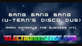 Mark Ronson & The Business Intl - Bang Bang Bang (U-Turn Disco Dub) video