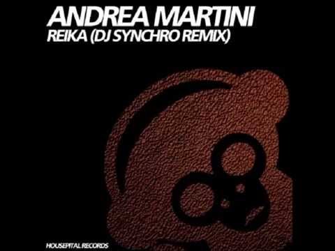Andrea Martini - Reika (DJ Synchro Remix) [Housepital Records]