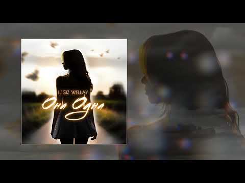 IL’GIZ, WELLAY - Она одна (Официальная премьера трека)