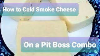 How to cold smoke cheese on Pit Boss Sportsman Combo