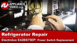 Electrolux Refrigerator Repair: Not Cooling — Main Switch Assembly Diagnostics & Troubleshooting