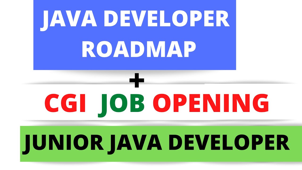 JAVA DEVELOPER ROADMAP | CGI JOB OPENING JUNIOR JAVA PROGRAMMER | ONLINE WORK FROM HOME JOB