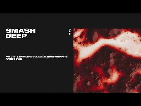 Mr Sid. & Sammy Boyle & March Forward - Face Down