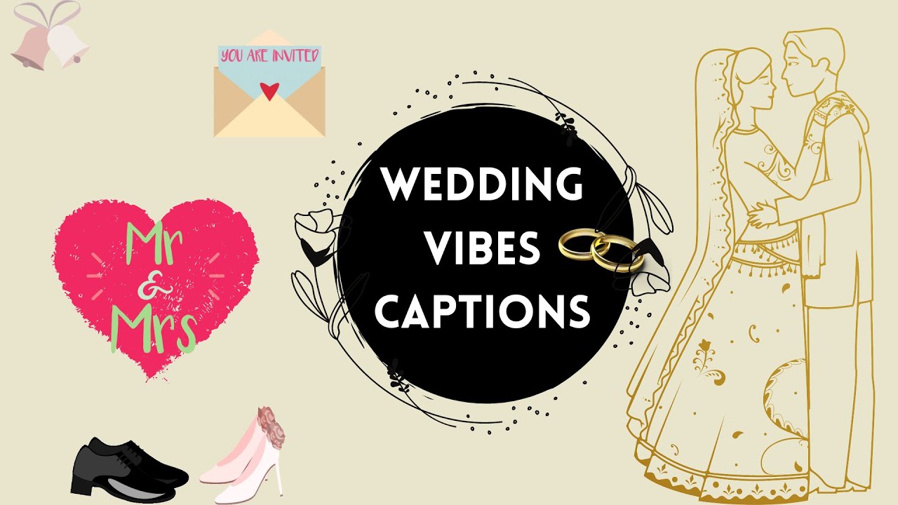 wedding vibes captions